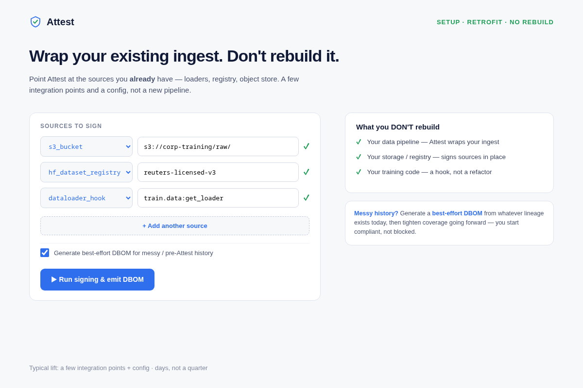 Retrofit your existing pipeline, no rebuild